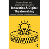 Innovation & Digital Theatremaking: Rethinking Theatre with "The Show Must Go Online" - Paperback