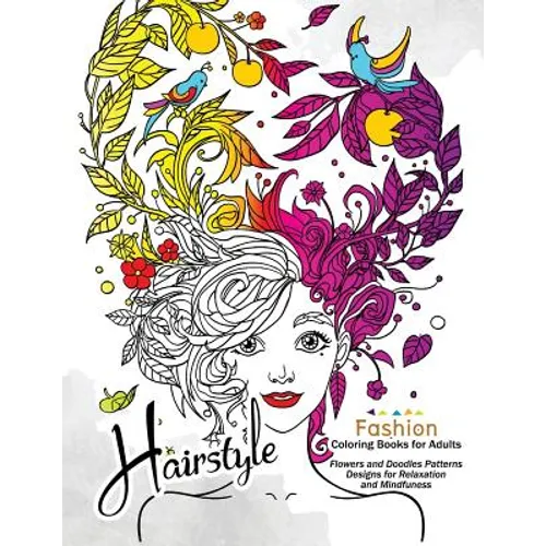 HairStlye Fashion Coloring Books: Amazing Flower and Doodle Pattermns Design - Paperback