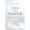 Into the Cloud: Becoming God's Spokesman - Paperback