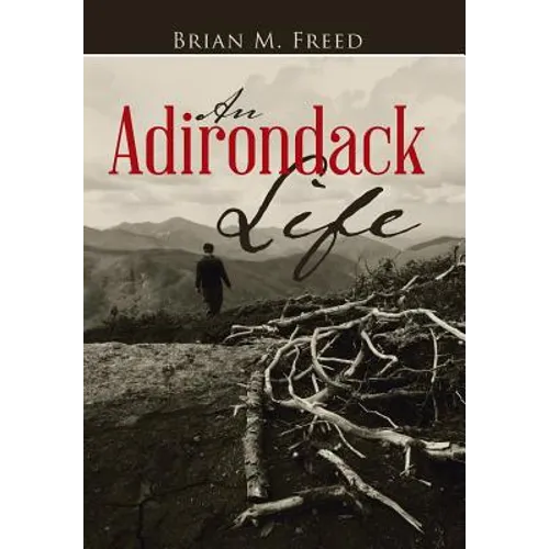An Adirondack Life: Second Edition - Hardcover