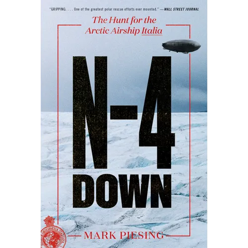 N-4 Down: The Hunt for the Arctic Airship Italia - Paperback