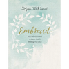 Embraced: 100 Devotions to Know God Is Holding You Close - A Daily Devotional for Comfort and Confidence - Hardcover