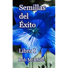 Semillas del Éxito: Libro I - Paperback