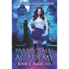 Paranormal Academy Book 1: Magic 101 - Paperback