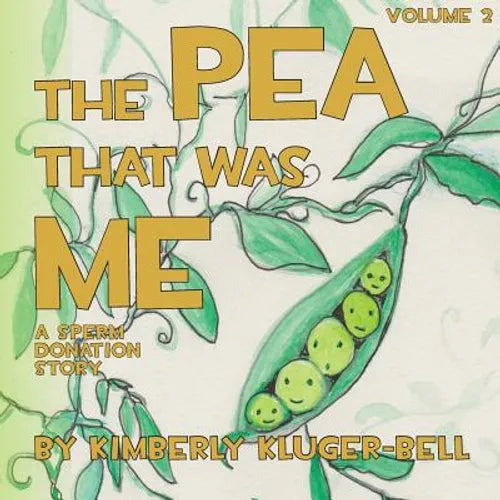 The Pea that was Me: A Sperm Donation Story - Paperback