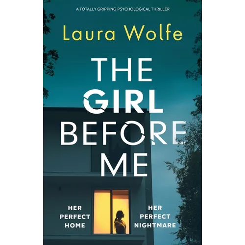 The Girl Before Me: A totally gripping psychological thriller - Paperback