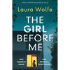 The Girl Before Me: A totally gripping psychological thriller - Paperback