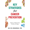 Key Strategies for Cancer Prevention: Options to Help You Stay Healthy and Happy - Paperback