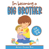 I'm becoming a Big Brother Activity Coloring Book: New Baby Book For Older Siblings, Workbook for Boys, Toddlers - Paperback