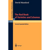 The Red Book of Varieties and Schemes: Includes the Michigan Lectures (1974) on Curves and Their Jacobians - Paperback