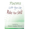 Poems to Lift You Up and Make You Smile - Paperback