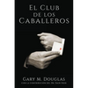 El Club de los Caballeros - The Gentlemen's Club Spanish - Paperback