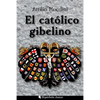 El católico gibelino - Paperback