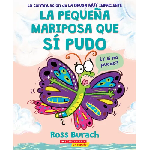 La Pequeña Mariposa Que Sí Pudo (the Little Butterfly That Could) - Paperback