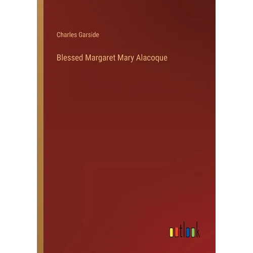 Blessed Margaret Mary Alacoque - Paperback