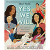 Yes We Will: Asian Americans Who Shaped This Country - Hardcover