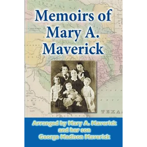 Memoirs of Mary A. Maverick - Paperback