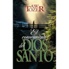 El Conocimiento del Dios Santo - Paperback