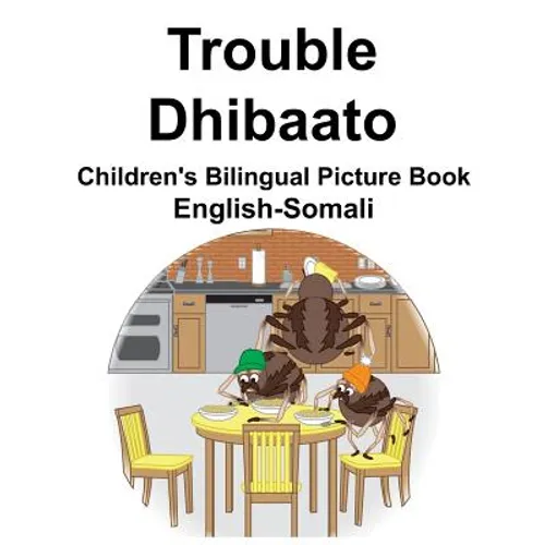 English-Somali Trouble/Dhibaato Children's Bilingual Picture Book - Paperback