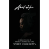 About Her: Learning to Love by Finding and Defining Self-Love - Paperback
