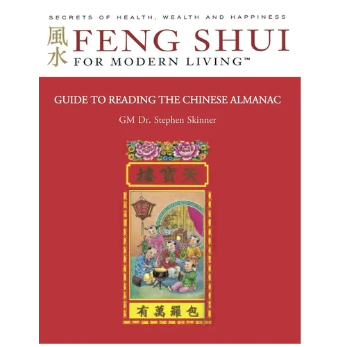 Guide to Reading the Chinese Almanac: Feng Shui and the Tung Shu - Paperback