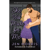 She Was Made for Me: A forbidden, age-gap, dad's best friend romance - Paperback