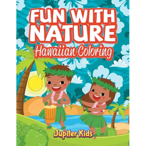 Fun With Nature: Hawaiian Coloring - Paperback