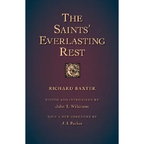 The Saints' Everlasting Rest - Paperback