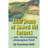 Aunt Jenny of Sawed Off Corners: ... and, The Everlasting Johnsongrass Patch - Paperback