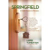 Springfield: A Little Course in Dreams - Hardcover