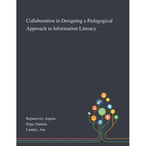 Collaboration in Designing a Pedagogical Approach in Information Literacy - Paperback