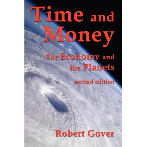 Time and Money: The Economy and the Planets (second edition) - Paperback