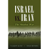Israel vs. Iran: The Shadow War - Hardcover