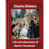 Life and adventures of Martin Chuzzlewit, by Charles Dickens (illustrated): (illustrated) - Paperback