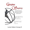 Complex Simplicity: How Psychology Suggests Atheists Are Wrong About Christianity - Paperback