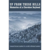 Up from These Hills: Memories of a Cherokee Boyhood - Paperback