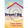 Dream Big: A Simple, Complicated Idea to Stop Family Violence - Paperback