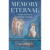 Memory Eternal: Living with Grief as Orthodox Christians - Paperback