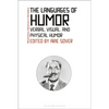 The Languages of Humor: Verbal, Visual, and Physical Humor - Paperback