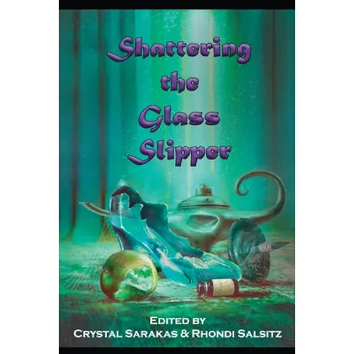 Shattering the Glass Slipper - Paperback