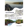 Riverman: An American Odyssey - Paperback