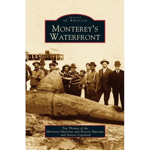 Monterey's Waterfront - Hardcover