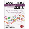 Assessing 21st Century Skills: A Guide to Evaluating Mastery and Authentic Learning - Paperback