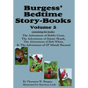 Burgess' Bedtime Story-Books, Vol. 5: The Adventures of Bobby Coon; Jimmy Skunk; Bob White; & Ol' Mistah Buzzard - Hardcover
