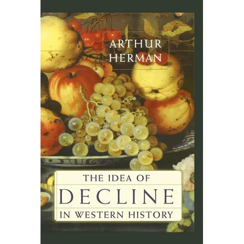 The Idea of Decline in Western History - Paperback