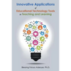 Innovative Applications of Educational Technology Tools in Teaching and Learning - Paperback