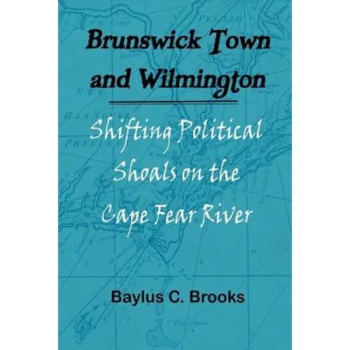 Brunswick Town and Wilmington - Paperback