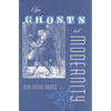 The Ghosts of Modernity - Paperback