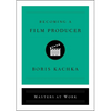 Becoming a Film Producer - Hardcover