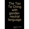 The Tao Te Ching with gender-neutral language - Paperback